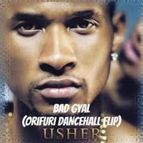Usher - Bad Girl (ORIFURI Dancehall Remix) Pitched Down