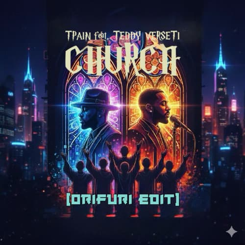 T-Pain feat Teddy Verseti - Church (ORIFURI EDIT) Filtered
