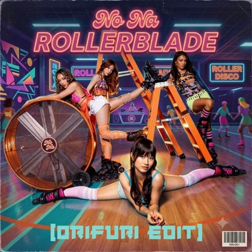 No Na - Rollerblade (ORIFURI EDIT)