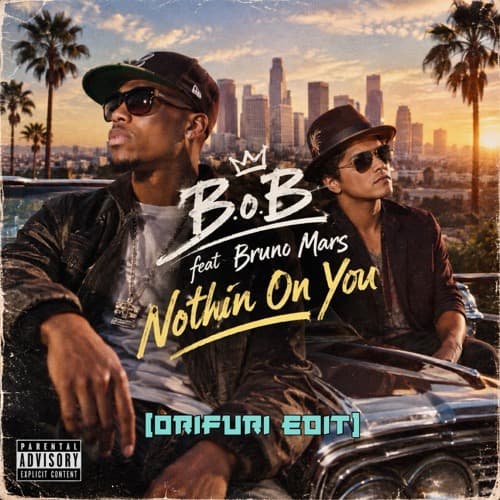 B.o.B feat Bruno Mars - Nothin On You (ORIFURI EDIT) FILTERED