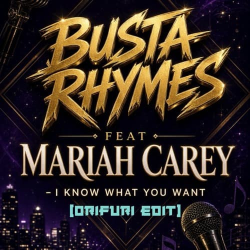 Busta Rhymes feat Mariah Carey - I Know What You Want (ORIFURI EDIT) Instrumental