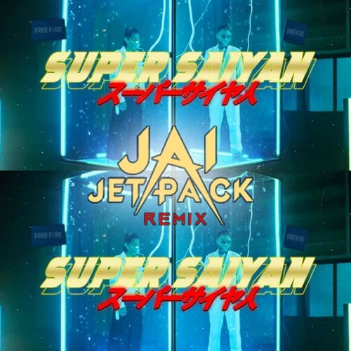 SUPER SAIYAN (Jai Jetpack Baile Funk Remix)