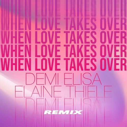 David Guetta - When Love Takes Over (Demi Elisa & Elaine Thiele Remix)