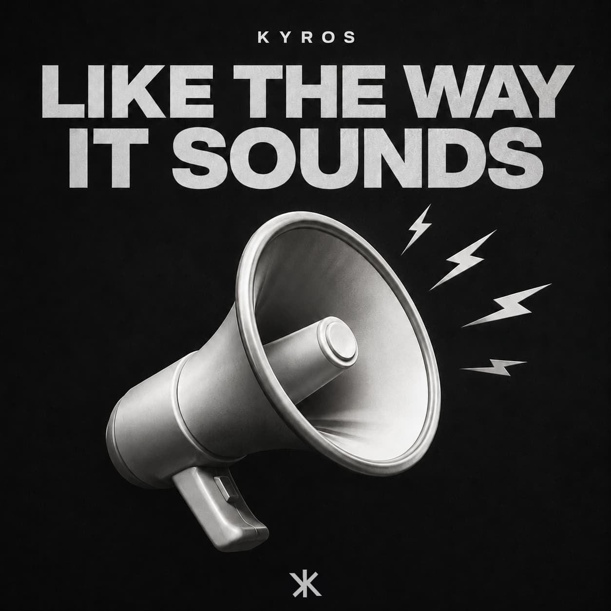 Kyros - Like The Way It Sounds