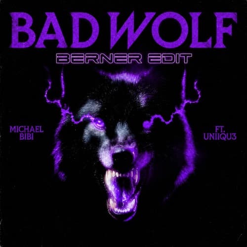 Bad Wolf (Berner Edit) - Michael Bibi (FREE DOWNLOAD)