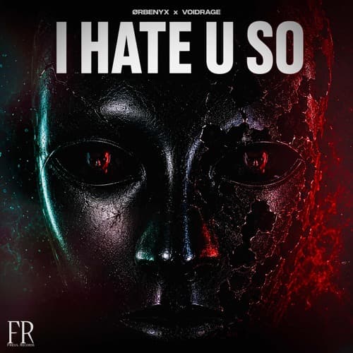 I HATE U SO