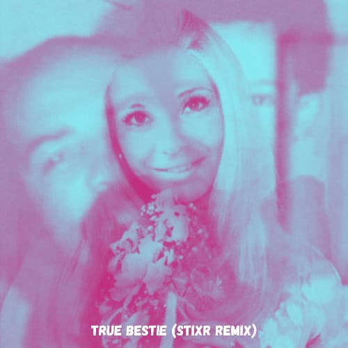Drake & Iconic Savvy - True Bestie (STIXR REMIX)