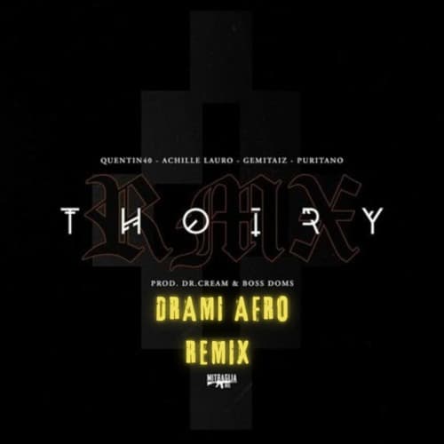 Achille Lauro, Boss Doms, Gemitaiz, Quentin40, Puritano - Thoiry Remix (feat. Gemitaiz, Quentin40, Puritano) (Drami Afro Remix)