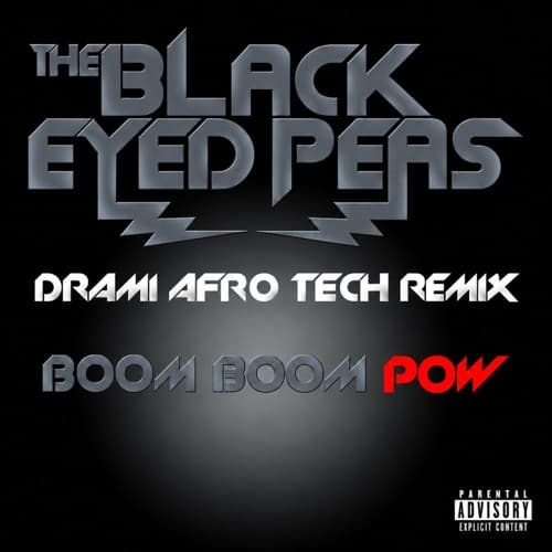 The Black Eyed Peas - Boom Boom Pow (Drami Afro Tech Remix)