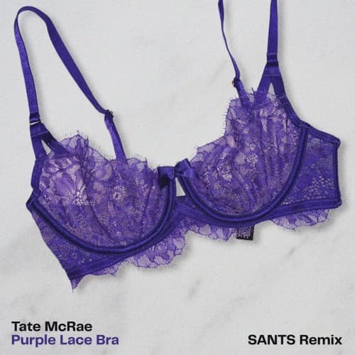 Tate McRae - Purple Lace Bra (SANTS Remix)
