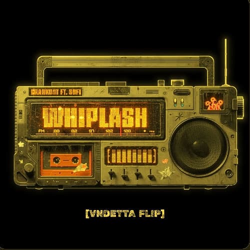 Crankdat - Whiplash (VNDETTA flip)
